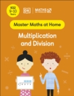 Image for Multiplication and Division. Ages 9-10 : Ages 9-10.