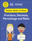 Image for Fractions, Decimals, Percentage and Ratios. Ages 10-11 (Key Stage 2)