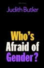 Who's afraid of gender? - Butler, Judith