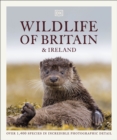 Image for Wildlife of Britain and Ireland: Over 1,400 Species in Incredible Photographic Detail