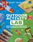 Image for Outdoor activity lab: exciting STEM projects for budding scientists