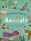 Image for The Bedtime Book of Animals: Take a Peek at More Than 50 of Your Favourite Animals