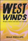 Image for West Winds: Recipes, History and Tales from Jamaica