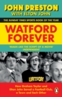 Image for Watford Forever: How Graham Taylor and Elton John Saved a Football Club, a Town and Each Other