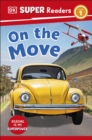 Image for DK Super Readers Level 1 On the Move