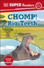 Image for DK Super Readers Pre-Level Chomp! Big Teeth