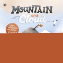 Image for Mountain and Cloud  : a story about facing your worries and finding friendship