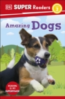 Image for DK Super Readers Level 2 Amazing Dogs