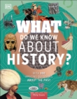 Image for What do we know about history?