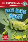 Image for DK Super Readers Level 3 Bugs! Bugs! Bugs!