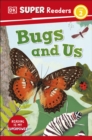 Image for DK Super Readers Level 2 Bugs and Us
