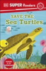 Image for DK Super Readers Pre-Level Save the Sea Turtles