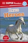 Image for DK Super Readers Level 4 Horse Heroes