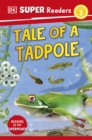 Image for DK Super Readers Level 2 Tale of a Tadpole