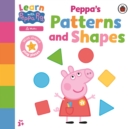 Image for Learn with Peppa: Peppa&#39;s Patterns and Shapes