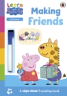 Image for Learn with Peppa: Making Friends : Wipe-Clean Activity Book