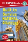 Image for DK Super Readers Level 3 Built to Survive Natural Disasters