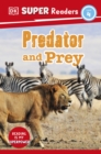 Image for DK Super Readers Level 4 Predator and Prey