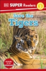 Image for DK Super Readers Level 2 Save the Tigers
