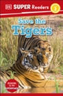 Image for Save the tigers.