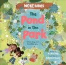 Image for The pond in the park  : where frogs and friendships grow