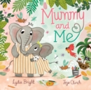 Mummy and Me - Bright, Lydia