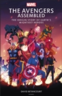 Image for The Avengers assembled  : the origin story behind the super hero team