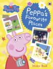 Image for Peppa Pig: Peppa’s Favourite Places : Sticker Scenes Book
