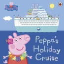 Image for Peppa&#39;s holiday cruise