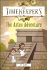 Image for The Timekeepers: The Aztec Adventure