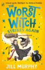 The Worst Witch Strikes Again by Murphy, Jill cover image