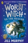 Image for The Worst Witch to the Rescue
