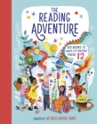 Image for The Reading Adventure: 100 Books to Check Out Before You&#39;re 12