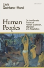 Image for Human Peoples : On the Genetic Traces of Human Evolution, Migration and Adaptation
