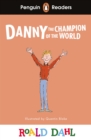 Penguin Readers Level 4: Roald Dahl Danny the Champion of the World (ELT Graded Reader) - Dahl, Roald