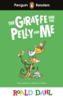 Penguin Readers Level 1: Roald Dahl The Giraffe and the Pelly and Me (ELT Graded Reader) - Dahl, Roald