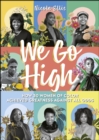 Image for We go high: how 30 women of colour achieved greatness against all odds