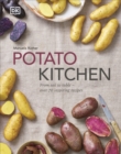 Image for Potato Kitchen: From Soil to Table : Over 70 Inspiring Recipes