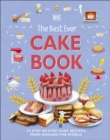Image for The Best Ever Cake Book: 20 Step-by-Step Cake Recipes from Around the World