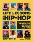 Image for Life Lessons from Hip-Hop: 50 Reflections on Creativity, Motivation and Wellbeing