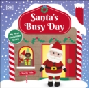 Santa's Busy Day: Take a Trip to the North Pole and Explore Santa's Busy Workshop! - DK