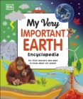 Image for My Very Important Earth Encyclopedia: For Little Learners Who Want to Know Our Planet