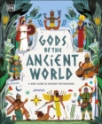 Image for The Met Gods of the Ancient World: A Kids&#39; Guide to Ancient Mythologies, from Mayan to Norse, Egyptian to Yoruba