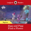 Image for Zipp and Pipp Find a Flower