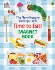 Image for The Very Hungry Caterpillar’s Time to Eat! Magnet Book