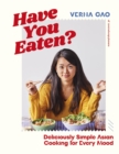 Image for Have you eaten?  : deliciously simple Asian cooking for every mood