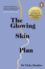 Image for The Glowing Skin Plan: Proven Ways to Optimise Your Skin Health and Radiance, Whatever Your Age
