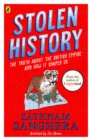 Image for Stolen history  : the truth about the British Empire and how it shaped us