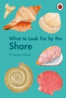 Image for What to look for by the shore