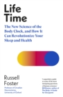 Image for Life time  : the new science of the body clock, and how it can revolutionize your sleep and health